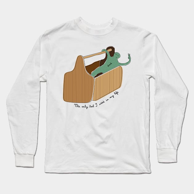The ONLY TOOL I need in my life is my dad Long Sleeve T-Shirt by eugedoodles
